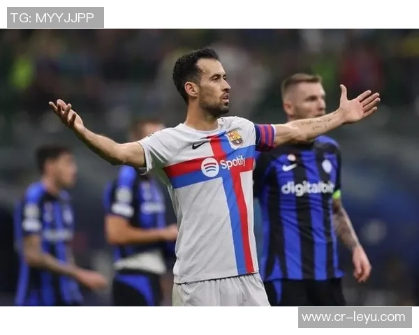 布斯克茨谈未来执教计划表示虽能继续踢球但已是时候停下了